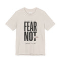 Fear Not Isaiah 41:10 Inspirational Tee
